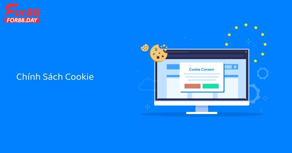 Chính Sách Cookie For88 Là Gì? Tìm Hiểu Về Chính Sách Cookie 2 Chính Sách Cookie For88